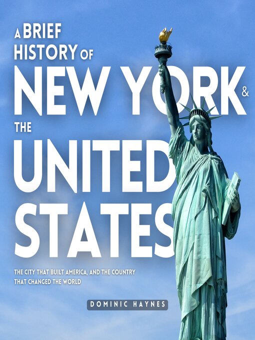 Title details for A Brief History of New York and the United States 2 in 1 by Dominic Haynes - Wait list